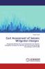 Cost Assessment of Seismic Mitigation Designs