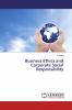 Business Ethics and Corporate Social Responsibility