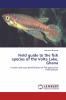 Field guide to the fish species of the Volta Lake Ghana