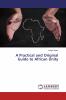 A Practical and Original Guide to African Unity