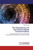 The Experiences of Successful Digital Transformation