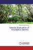 Genetic Evaluation of Eucalyptus Species