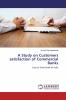A Study on Customers satisfaction of Commercial Banks