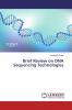 Brief Review on DNA Sequencing Technologies