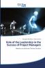 Role of the Leadership in the Success of Project Managers
