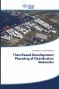 Time Based Development Planning of Distribution Networks