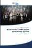 A Successful Leader in the Educational System