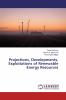 Projections Developments Exploitations of Renewable Energy Resources