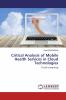 Critical Analysis of Mobile Health Services in Cloud Technologies