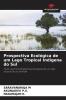 Prospectiva Ecol��gica de um Lago Tropical Ind��gena do Sul