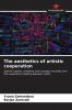 The aesthetics of artistic cooperation