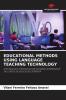EDUCATIONAL METHODS USING LANGUAGE TEACHING TECHNOLOGY