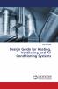 Design Guide for Heating Ventilating and Air Conditioning Systems
