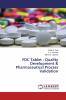FDC Tablet : Quality Development & Pharmaceutical Process Validation