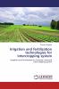 Irrigation and fertilization technologies for intercropping system