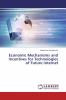 Economic Mechanisms and Incentives for Technologies of Future Internet