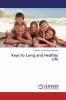Keys to Long and Healthy Life