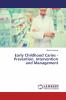 Early Childhood Caries - Prevention Intervention and Management