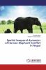 Spatial temporal dynamics of Human-Elephant Conflict in Nepal