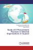 Study of E-Procurement Practices in Selected Organizations in Gujarat