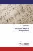 Theory of Vector Integration