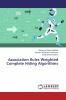 Association Rules Weighted Complete Hiding Algorithms