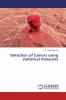 Detection of tumors using statistical measures