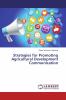 Strategies for Promoting Agricultural Development Communication
