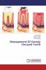Management Of Grossly Decayed Tooth