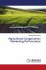 Agricultural Cooperatives Marketing Performance