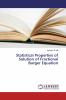 Statistical Properties of Solution of Fractional Burger Equation