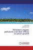 Persistent organic pollutants and their effects on plant growth