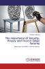 The importance of Security Privacy and Trust in Cyber Security