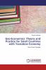 Geo-Economics: Theory and Practice for Small Countries with Transition Economy