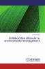 Collaborative alliances in environmental management