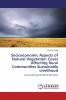 Socioeconomic Aspects of Natural Vegetation Cover Affecting Rural Communities Sustainable Livelihood