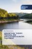 ADSORPTION: THEORY PROCESS AND APPLICATIONS IN WATER TREATMENT