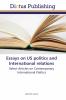 Essays on US politics and International relations