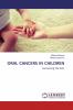 ORAL CANCERS IN CHILDREN