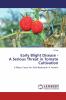 Early Blight Disease - A Serious Threat in Tomato Cultivation