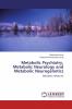 Metabolic Psychiatry Metabolic Neurology and Metabolic Neurogenetics