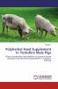 Polyherbal Feed Supplement In Yorkshire Male Pigs