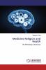 Medicine Religion and Health