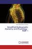 Simplified Radiographic Anatomy and Physiology - PART 1