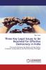Three Key Legal Issues to be Resolved for Effective Democracy in India