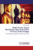 Multi frame Super Resolution Reconstruction of Gray Scale Images
