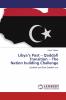 Libya's Post - Qaddafi Transition - The Nation building Challenge