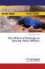 The Effects of Policing on Serving Police Officers