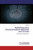 Radiofrequency Characterization Materials and Circuits
