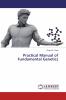 Practical Manual of Fundamental Genetics